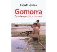 Gomorra Dans l'empire de la camorra - Roberto Saviano - Gallimard - broché - Essai