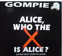 Gompie - Who The Hell is Alice (USA)