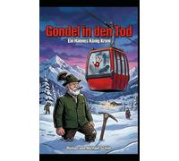Gondel in den Tod: Ein Hannes König Krimi Band 8