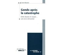 Gondo Après La Catastrophe - Entre Doutes Et Utopie - Une Vie À Réinventer
