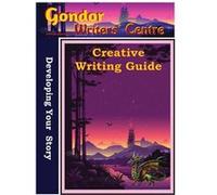 Gondor Writers Centre Creative Writing Guide Developing Your Story - Elaine Ouston - Elaine Ouston Author Publisher - Livre en Anglais Elaine OustonElaine Ouston (Auteur)