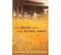 Gone And The Going Away