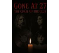 Gone At 27: The Curse Of The Club