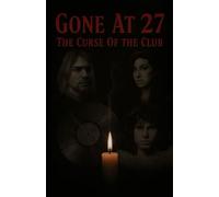 Gone At 27: The Curse Of The Club