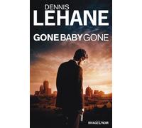 Gone, baby, gone - Dennis Lehane - Rivages - Poche - Roman