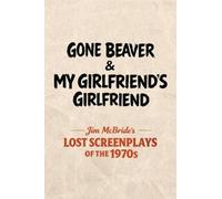 Gone Beaver & My Girlfriend's Girlfriend