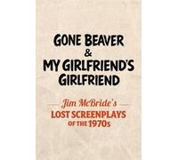 Gone Beaver & My Girlfriend's Girlfriend