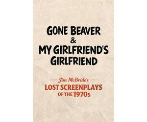 Gone Beaver & My Girlfriend's Girlfriend