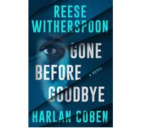 Gone before goodbye - Harlan Coben - Hachette Usa - broché - Roman