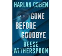 Gone Before Goodbye The thrilling new crime mystery from the bestselling author and award-winning actress - Reese Witherspoon - Penguin - ebook (ePub) - Livre