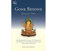 Gone Beyond: Volume 2: The Prajnaparamita Sutras: the Ornament of Clear Realization and Its Commentaries in the Tibetan Kagyu Tradition (The Tsadra Foundation Series) - [Livre en VO] Karl Brunnholzl (