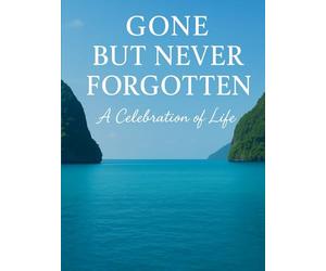 Gone But Never Forgotten: Funeral Guest Book: Memorial Service Guest Sign-In Book with Image Page, Reflections, and Space for 300 Guests - Celebration of Life Keepsake