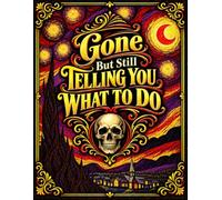 Gone But Still Telling You What To Do: The End-of-Life Planner Record Book makes it easier to document key information and keep everything organized.