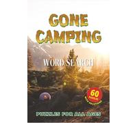 Gone Camping Word Search Puzzle Book: Word Searches with Easy to Read Print about Camping, Outdoors, Wilderness and More | 6x9 inches, 120 pages | 60 ... … Gift for Vacations, Holidays and Free Times
