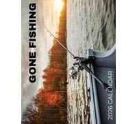 Gone Fishing 2026 Calendar Paperback Book By B. Patrick