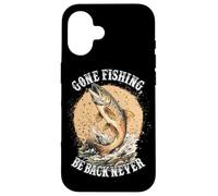 Gone Fishing, Be Back Never Fly Fishing Angler Coque pour iPhone 16