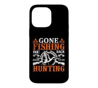 Gone Fishing Be Back Soon to Go Hunting Hunter Life Nature Coque pour iPhone 14 Pro Max
