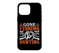 Gone Fishing Be Back Soon to Go Hunting Hunter Life Nature Coque pour iPhone 16 Pro Max