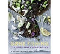 Gone Fishing Fish Recipes from a Nordic Kitchen by Photographs by Anders Schonnemann Mikkel Karstad Mikkel Karstad, (Auteur)