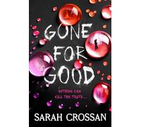 Gone for Good: The addictive missing girl thriller where everyone has something to hide