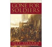 Gone for Soldiers Jeff Shaara (Auteur)