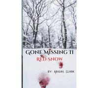 Gone Missing II: Red Snow