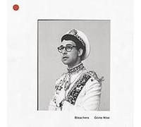 Bleachers - Gone Now [Import]
