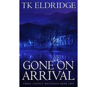 Gone on Arrival - TK Eldridge - Graffridge Publishing - ebook (ePub) - Livre