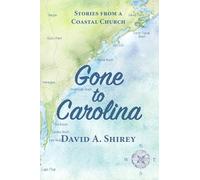 Gone to Carolina: Stories from a Coastal Church
