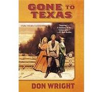 Gone to Texas - Don Wright - St. Martins Press3PL - Livre en Anglais Don WrightDon Wright (Auteur)