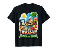 Gone to The Beach a laissé Le carnet de Notes derrière Son Professeur T-Shirt