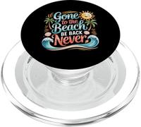 Gone to The Beach Be Back Never Relax Summer - PopSockets PopGrip pour MagSafe