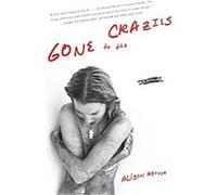 Gone to the Crazies Alison Weaver (Auteur)