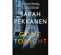 Gone Tonight: Skilfully plotted, full of twists and turns, this is THE must-read can't-look-away thriller of the year