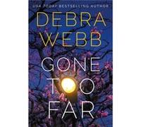 Gone Too Far by Debra Webb Debra Webb (Auteur)