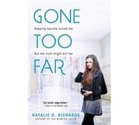 Gone Too Far by Natalie D Richards Natalie D Richards (Auteur)