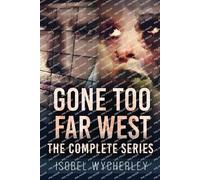 Gone Too Far West - The Complete Series