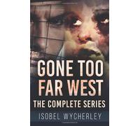 Gone Too Far West - The Complete Series