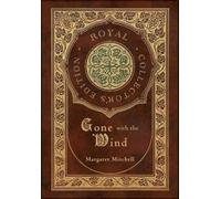 Gone with the Wind (Royal Collector's Edition) (Case Laminate Hardcover with