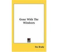 Gone with the Windsors Brody, Iles (Auteur)