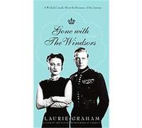 Gone with the Windsors Laurie Graham (Auteur)