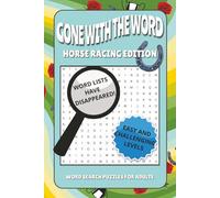 Gone With The Word Horse Racing Edition Word Search Puzzle Book: Hidden Word Lists | Word Finds With Easy and Challenging Puzzles For Adults