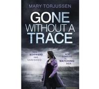 Gone without a Trace - [Version Originale] Mary Torjussen (Auteur)