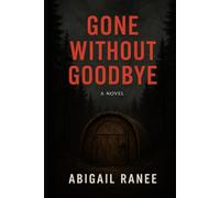 Gone Without Goodbye