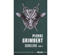 Gonelore tome 5 Crochenuit - Pierre Grimbert - Mnemos Eds - Poche - Roman