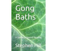 Gong Baths: A Guide to Sound Healing