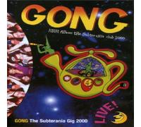 Gong - High Above the Subterania Club 2000