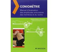 Goniométrie: Manuel d'évaluation des amplitudes articulaires des membres et du rachis