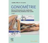Goniométrie: Manuel d'évaluation des amplitudes articulaires des membres et du rachis