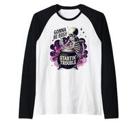 Gonna Be Busy Startin' Trouble Squelette Drôle Sorcière Manche Raglan